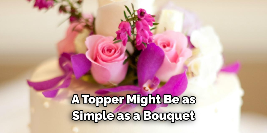 A Topper Might Be as Simple as a Bouquet