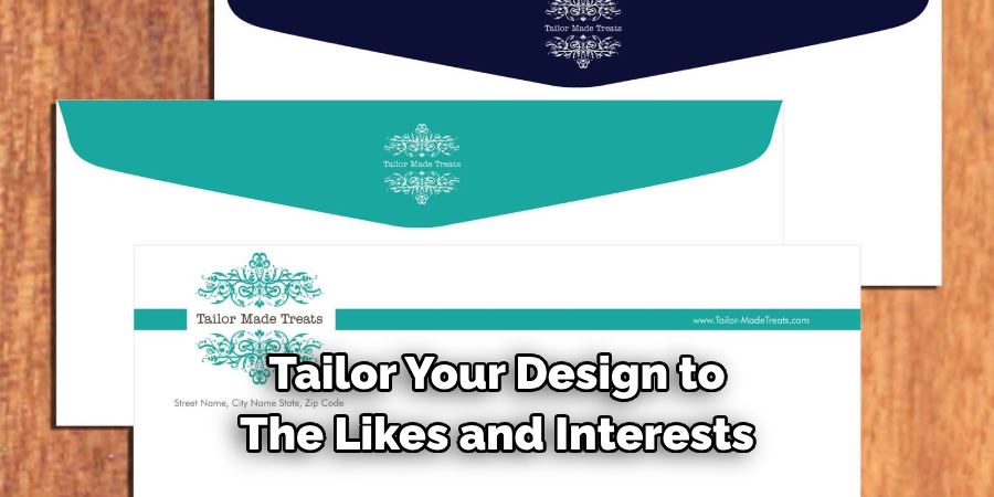 Tailor Your Design to The Likes and Interests