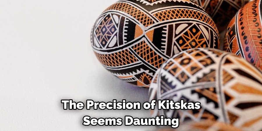The Precision of Kitskas Seems Daunting