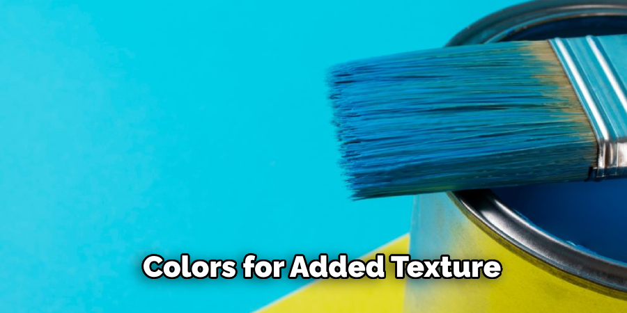 Colors for Added Texture