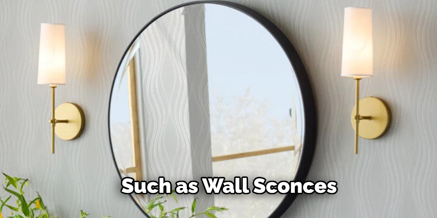  Such as Wall Sconces