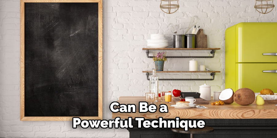 Can Be a 
Powerful Technique 