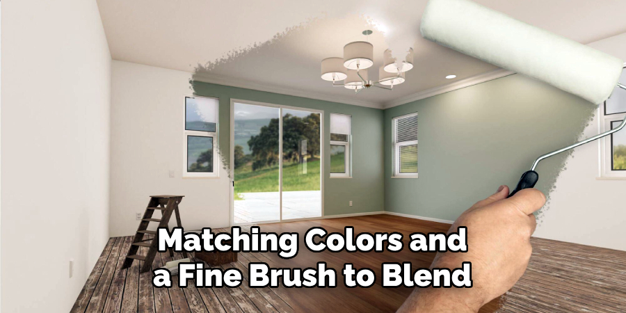 Matching Colors and
 a Fine Brush to Blend 