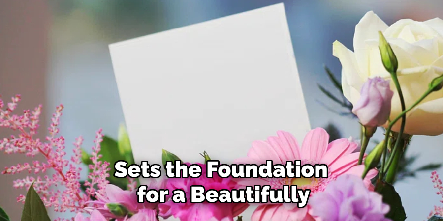 Sets the Foundation
 for a Beautifully