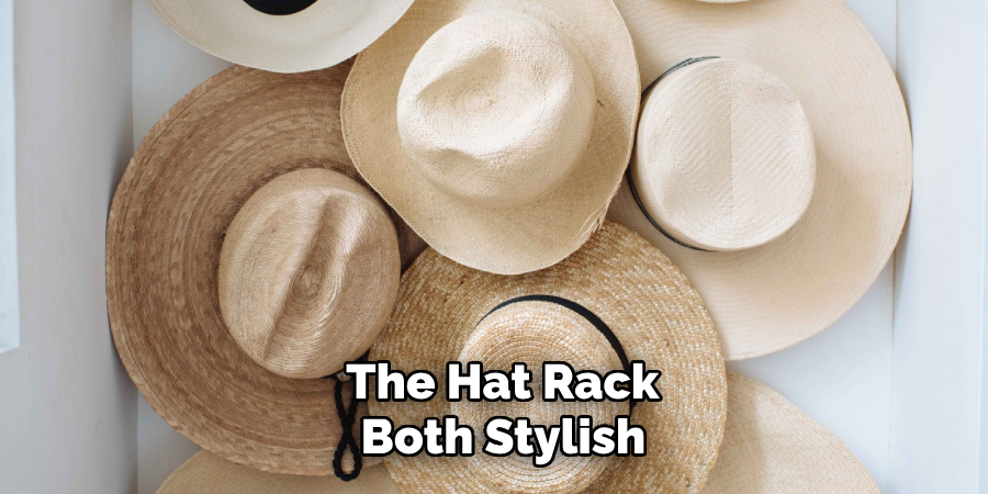  The Hat Rack 
Both Stylish
