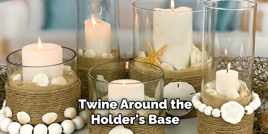 Twine Around the Holder's Base