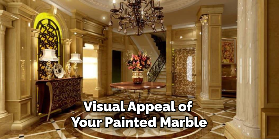 Visual Appeal of 
Your Painted Marble